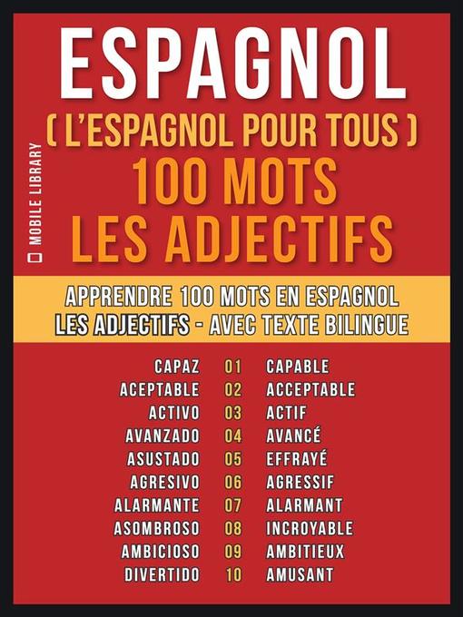 Title details for Espagnol ( L'Espagnol Pour Tous ) 100 Mots--Les Adjectifs by Mobile Library - Available